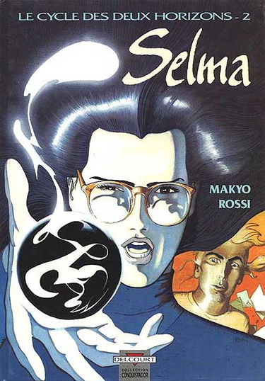 Le Cycle des deux horizons. Vol. 2. Selma