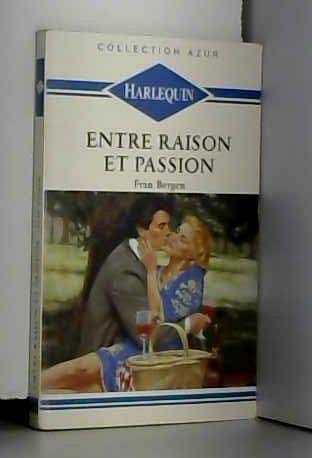 Entre raison et passion