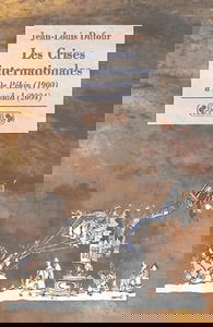 Les crises internationales : de Pékin (1900) à Bagdad (2004)