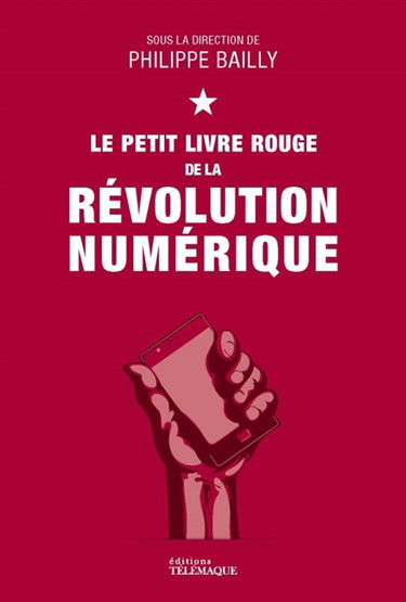 Le petit livre rouge de la révolution numérique