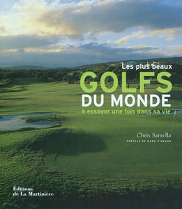 Les plus beaux golfs du monde à essayer au moins une fois dans sa vie