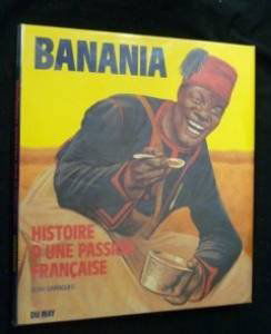 Banania : histoire d'une passion française