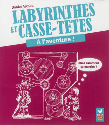 Labyrinthes et casse-têtes : à l'aventure !