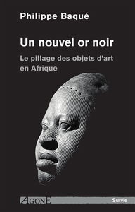 Un nouvel or noir : le pillage des objets d'art en Afrique