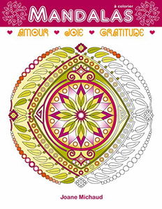 Amour - Joie - Gratitude - Mandalas à colorier