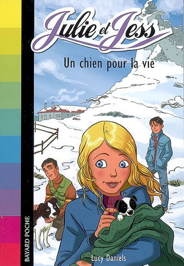 Julie et Jess. Vol. 1. Un chien pour la vie