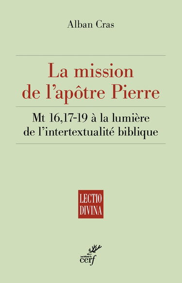 La mission de l'apôtre Pierre : Mt 16, 17-19 à la lumière de l'intertextualité biblique
