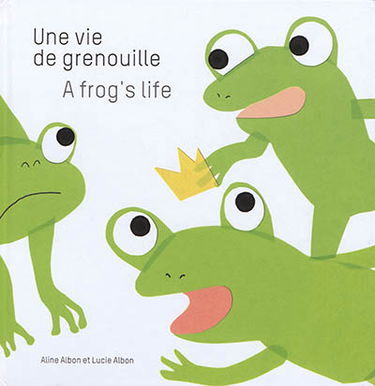Une vie de grenouille. A frog's life