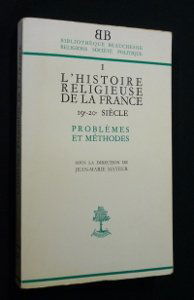 L histoire religieuse de la France, 19e-20e siècle. Problèmes et méthodes