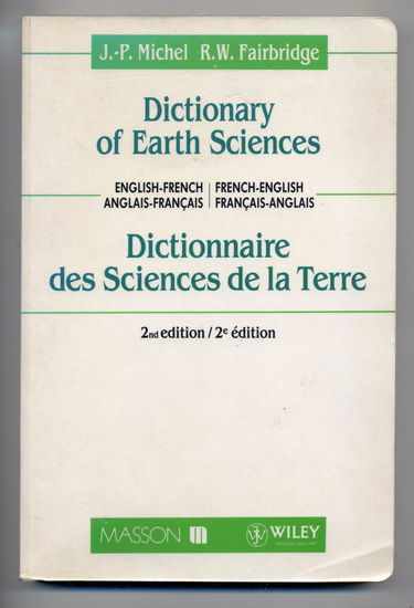 Dictionary of Earth Sciences English-French, French-English/Dictionnaire Des Sciences De LA Terre Anglais-Francais, Francais-Anglais