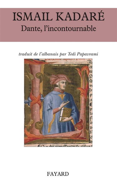 Dante, l'incontournable ou Brève histoire de l'Albanie avec Dante Alighieri : essai