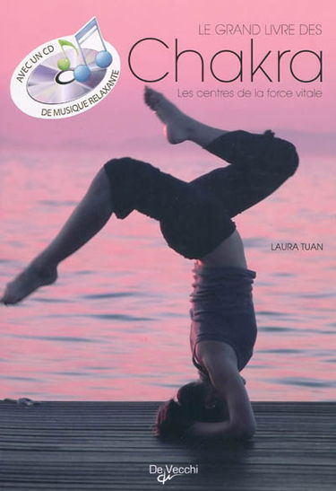 Les chakras : comment activer les centres de la force vitale