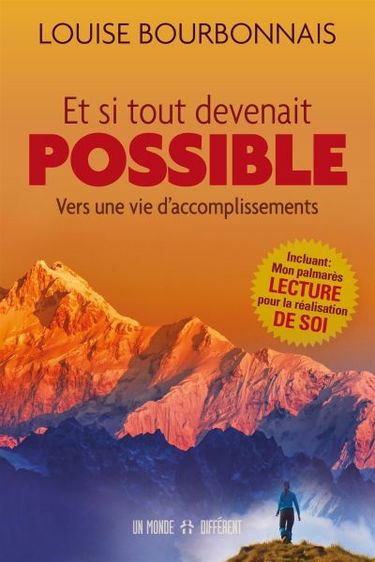 Et si tout devenait possible ! : vers une vie d'accomplissements