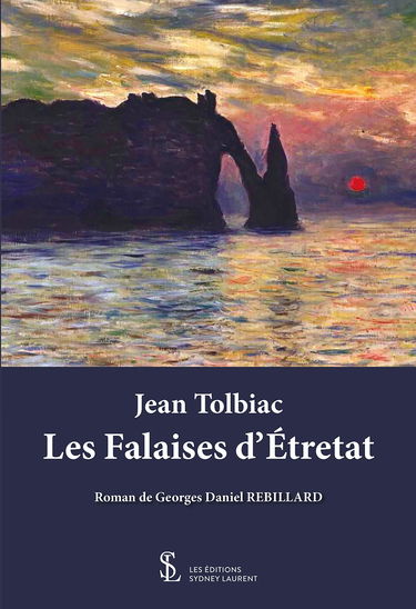 Jean Tolbiac Les falaises d’Etretat: Les Falaises d’Étretat