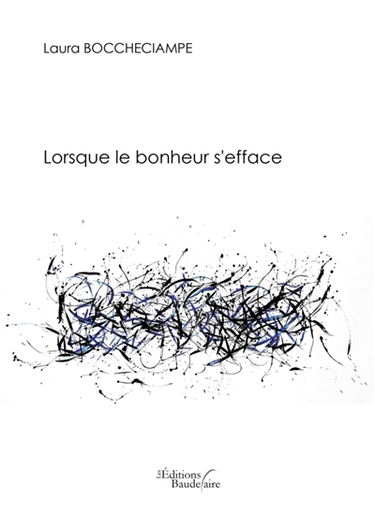 Lorsque le bonheur s'efface