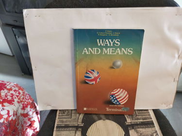 Ways and means : classe de terminales, livre de l'élève