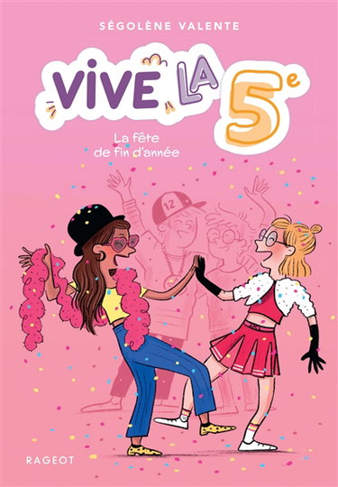 Couverture de Vive la 5e !. La fête de fin d'année