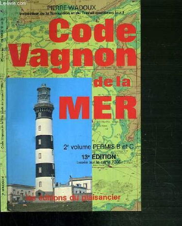 Code Vagnon de la mer : permis B et C, navigation hauturière
