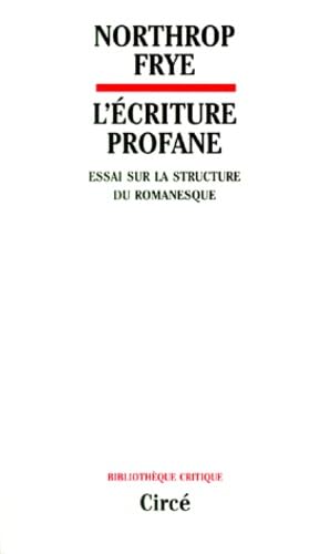 L'écriture profane : essai sur la structure du romanesque