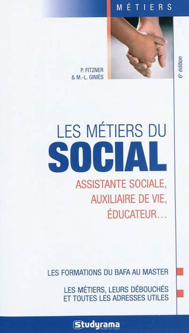 Les métiers du social : assistante sociale, auxiliaire de vie, éducateur...