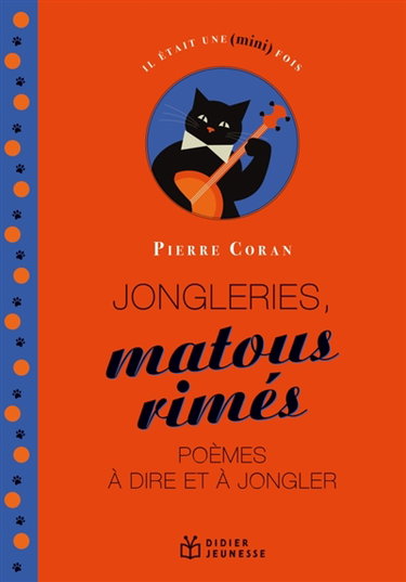 Couverture de Jongleries, matous rimés, poèmes à dire et à jongler