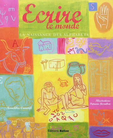 Ecrire le monde : la naissance des alphabets