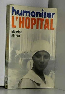 Humaniser l'hôpital
