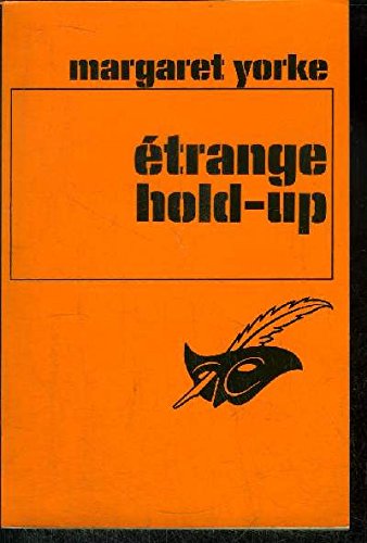 ETRANGE HOLD-UP