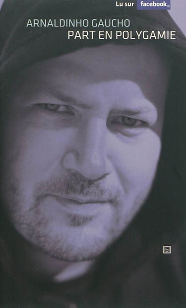 Arnaldinho Gaucho part en polygamie