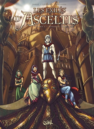 Les exilés d'Asceltis. Vol. 1. Messager blanc