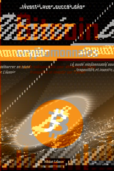 Investir avec succès dans Bitcoin et les cryptomonnaies: édition Premium en couleur