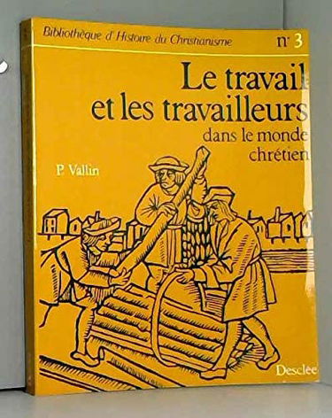 Le Travail et les travailleurs dans le monde chrétien