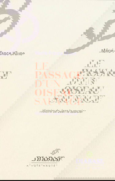 Le passage d'un oiseau sauvage : histoire de Jean le sourcier