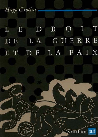 Le droit de la guerre et de la paix