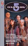 Babylon 5 : basé sur la série télévisée créée par J. Michael Straczynski. Vol. 3. Par le sang