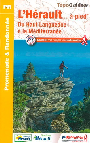 Couverture de L'Hérault... à pied : du Haut-Languedoc à la Méditerranée : 69 circuits dont 7 adaptés à la marche nordique par Collectif