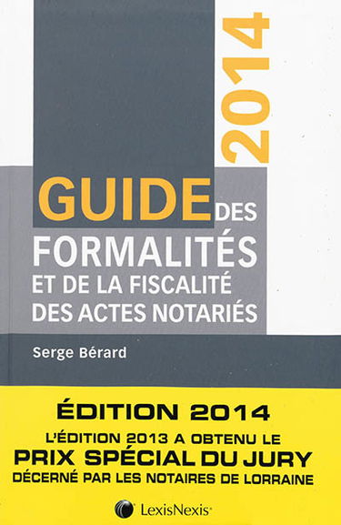 Guide des formalités et de la fiscalité des actes notariés : 2014