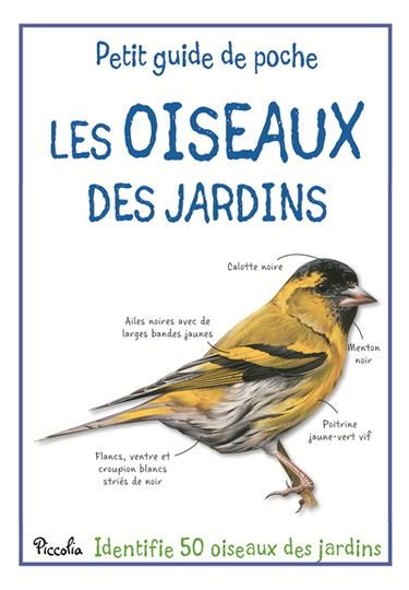 Les oiseaux des jardins : identifie 50 oiseaux des jardins