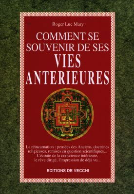Comment se souvenir de ses vies antérieures