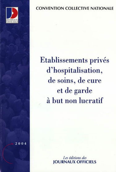 Etablissements privés d'hospitalisation, de soins, de cure et de garde à but non lucratif du 31 octobre 1951