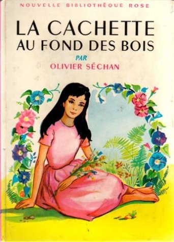 Couverture de La cachette au fond des bois : Collection : Nouvelle bibliothèque rose cartonnée & illustrée n° 72 : 1ère édition Hachette de 1960 en photo