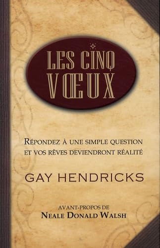 Les cinq vœux - Répondez à une simple question et vos rêves deviendront réalité
