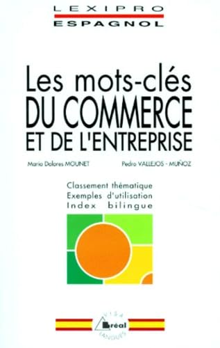 Les Mots-Cles Du Commerce Et De L'Entreprise. Espagnol