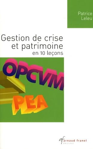Gestion de crise et patrimoine en 10 leçons