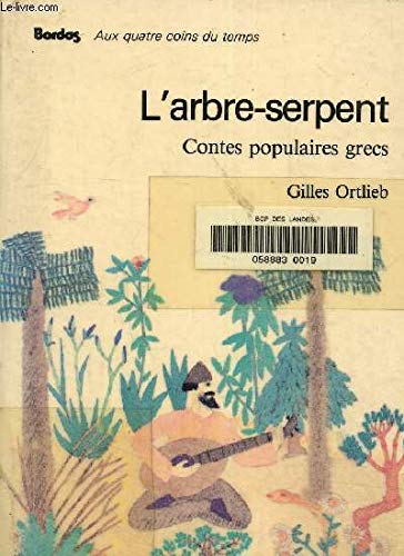 L'Arbre-serpent : contes populaires grecs