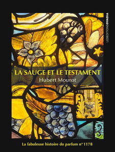La sauge et le testament : la fabuleuse histoire du parfum n° 1178