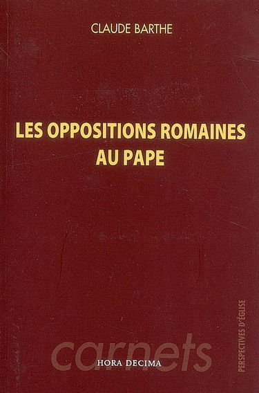 Les oppositions romaines au pape