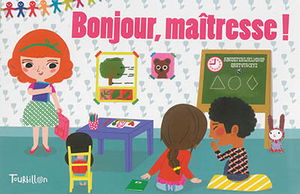 Bonjour, maîtresse !