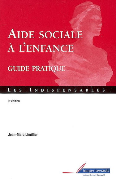 Aide sociale à l'enfance : guide pratique