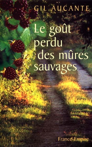 Le goût perdu des mûres sauvages : chronique